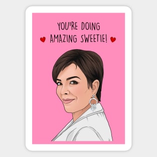 YOU'RE DOING AMAZING, SWEETIE! Sticker